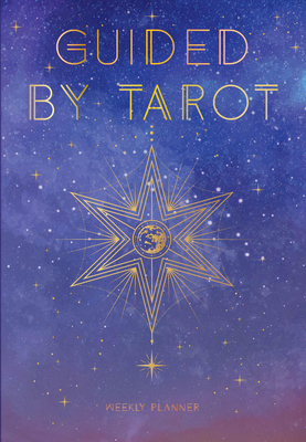 Guided by Tarot: Undated Weekly and Monthly Pla... 163106987X Book Cover