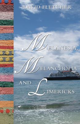 Melanesia, Melancholia and Limericks 1789013216 Book Cover