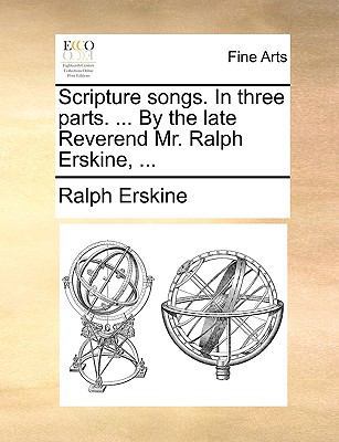 Scripture Songs. in Three Parts. ... by the Lat... 1140906607 Book Cover