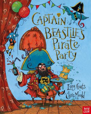 Captain Beastlie's Pirate Party 085763111X Book Cover