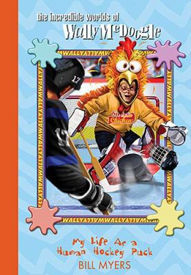 My Life as a Human Hockey Puck (The Incredible ... 1400306396 Book Cover
