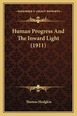Human Progress And The Inward Light (1911) 1163999989 Book Cover
