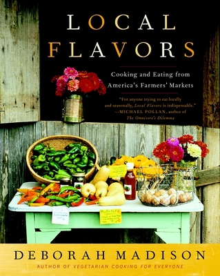 Local Flavors: Cooking and Eating from America'... 0767929497 Book Cover