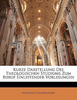 Kurze Darstellung Des Theologischen Studiums Zu... [German] 1141045982 Book Cover