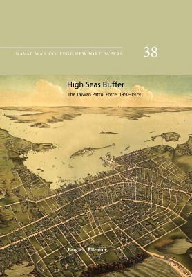 High Seas Buffer: The Taiwan Patrol Force, 1950... 1478386266 Book Cover