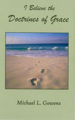 I Believe the Doctrines of Grace
