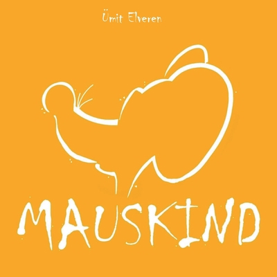 Mauskind: ümit comics [German] 3750453063 Book Cover