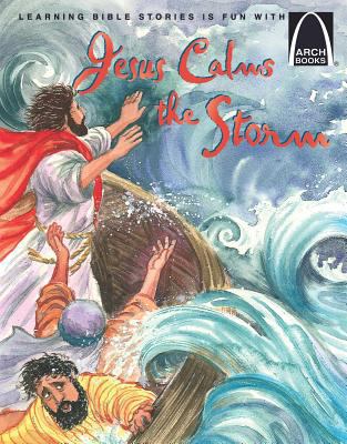 Jesus Calms the Storm 0758606370 Book Cover