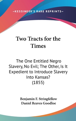 Two Tracts for the Times: The One Entitled Negr... 1162246278 Book Cover