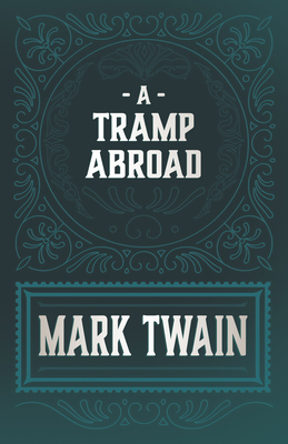 A Tramp Abroad 1528718429 Book Cover