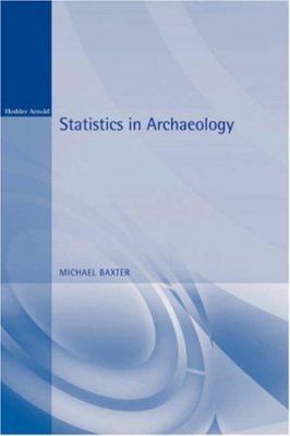 Statistics in Archaeology (Arnold Applications ... 0340762993 Book Cover