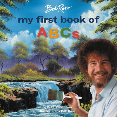 Bob Ross: My First Book of ABCs 0762483369 Book Cover