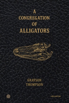 A Congregation of Alligators 1949342794 Book Cover