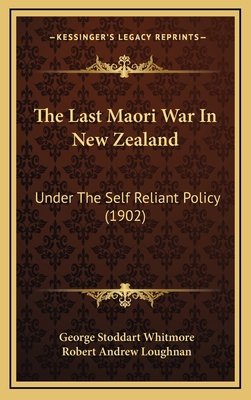 The Last Maori War In New Zealand: Under The Se... 116623147X Book Cover