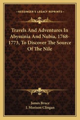 Travels And Adventures In Abyssinia And Nubia, ... 1163298166 Book Cover