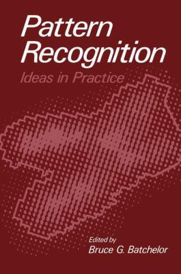 Pattern Recognition: Ideas in Practice 1461341566 Book Cover