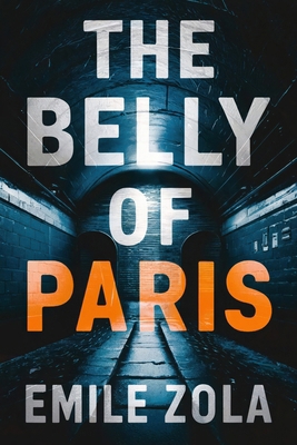 The Belly of Paris: A New Translation B0DPNH45Q6 Book Cover