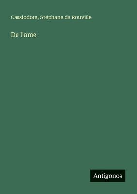 De l'ame [French] 3563218935 Book Cover