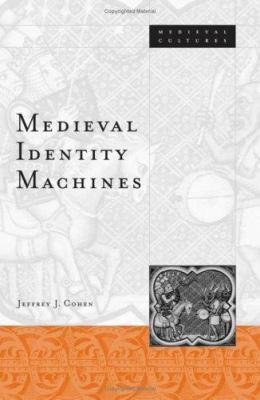 Medieval Identity Machines, 35 0816640033 Book Cover