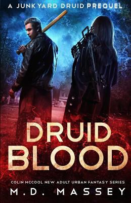 Druid Blood: A Junkyard Druid Prequel Novel 1539073157 Book Cover