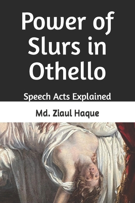 Power of Slurs in Othello: Speech Acts Explained            Book Cover