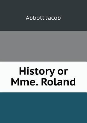 History or Mme. Roland 5518560435 Book Cover