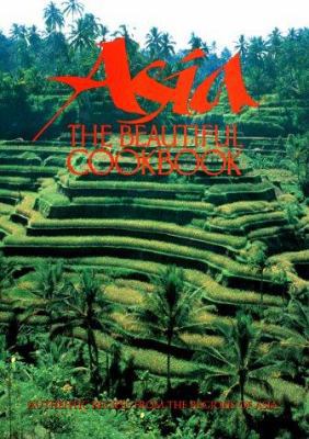 Asia: The Beautiful Cookbook 0002551152 Book Cover