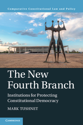 The New Fourth Branch: Institutions for Protect... 100904849X Book Cover