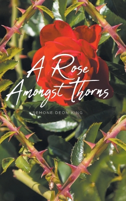 A Rose Amongst Thorns 1964462754 Book Cover