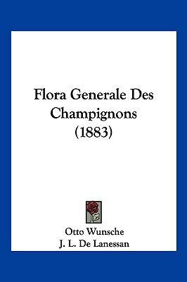 Flora Generale Des Champignons (1883) [French] 1161171797 Book Cover