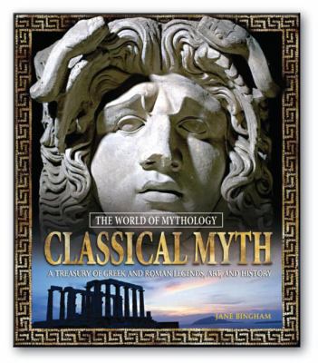 Classical Myth: A Treasury of Greek and Roman L... 0765681048 Book Cover
