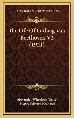 The Life Of Ludwig Van Beethoven V2 (1921) 116441206X Book Cover