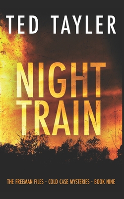 Night Train: The Freeman Files Series: Book 9 B08NF1QYRR Book Cover