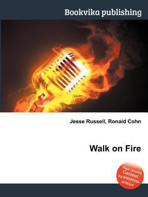 Walk on Fire 551180245X Book Cover