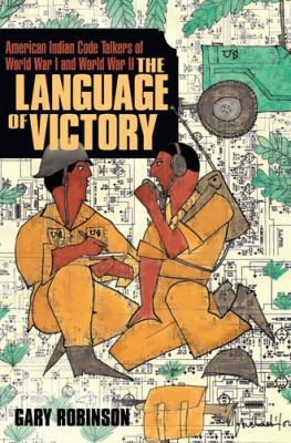 The Language of Victory: American Indian Code T... 1462003486 Book Cover