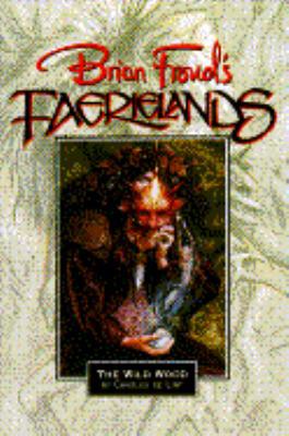 The Wild Wood (Brian Froud's Faerielands) 0553096303 Book Cover