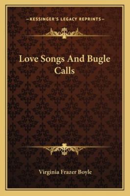 Love Songs And Bugle Calls 1162800089 Book Cover