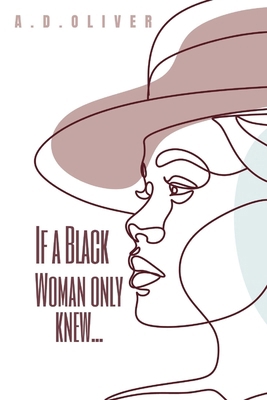 If a Black Woman Only Knew... 1087990351 Book Cover