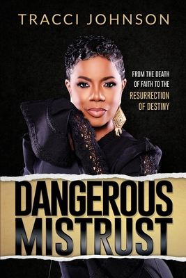 Dangerous Mistrust: From the Death of Faith to ... 1562295691 Book Cover