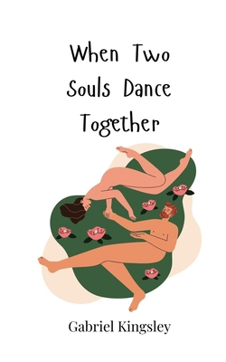 When Two Souls Dance Together 3690817544 Book Cover