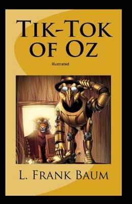 Tik-Tok of Oz Illustrated B08TLG25DX Book Cover