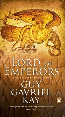 Lord of Emperors: Book 2 of the Sarantine Mosaic 0143174592 Book Cover