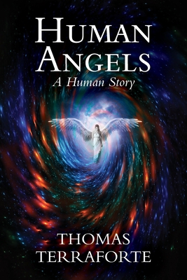 Human Angels: A Human Story 1648955649 Book Cover