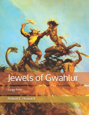 Jewels of Gwahlur: Large Print 1708723161 Book Cover
