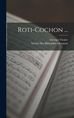 Roti-Cochon ... [French] 1019141077 Book Cover