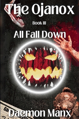 The Ojanox III: All Fall Down B0D7K51WJM Book Cover