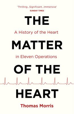 The Matter of the Heart: A History of the Heart... 1784703257 Book Cover