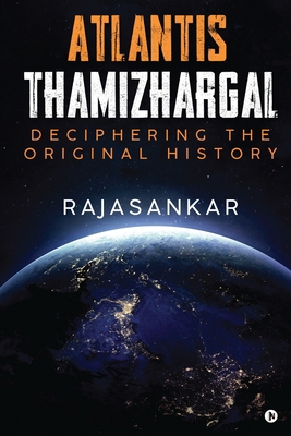 Atlantis Thamizhargal: Deciphering the Original... B0BWSG92FQ Book Cover
