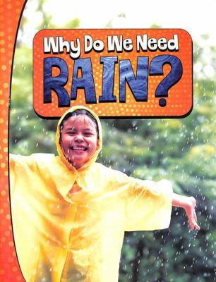 Raintree Why Do We Need Rain? (Nature We Need). 1398253871 Book Cover