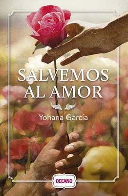 Salvemos Al Amor [Spanish] 6077350966 Book Cover